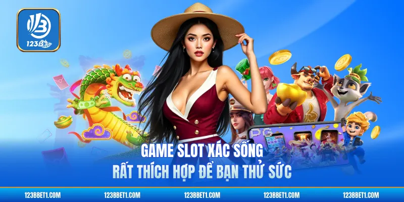 Game slot Xác Sống rất thích hợp để bạn thử sức